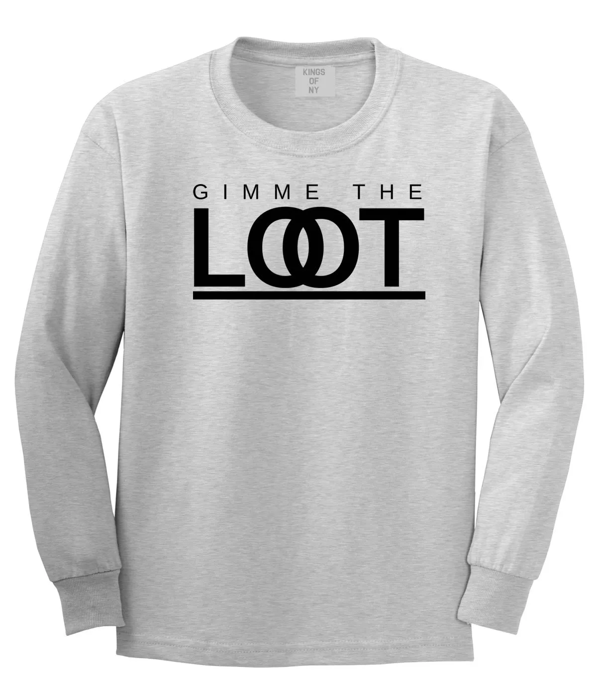 Gimme The Loot Long Sleeve T-Shirt
